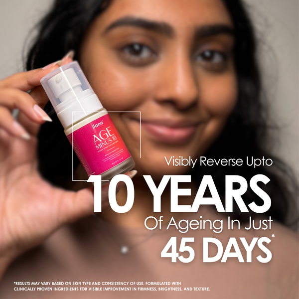 Age Minus 10 Serum – a botox like peptide that is known to reverse ageing in 45 days